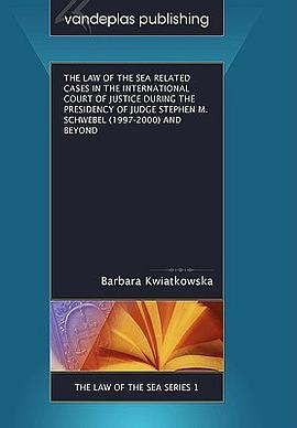The Law of the Sea Related Cases in the International Court of Justice During the Presidency of Judg pdf epub mobi 电子书 下载