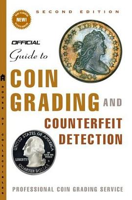 The Official Guide to Coin Grading and Counterfeit Detection, Edition #2 pdf epub mobi 电子书 下载