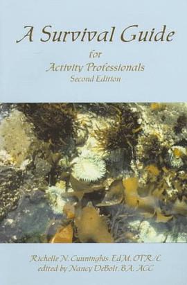 A Survival Guide for Activity Professionals pdf epub mobi 电子书 下载