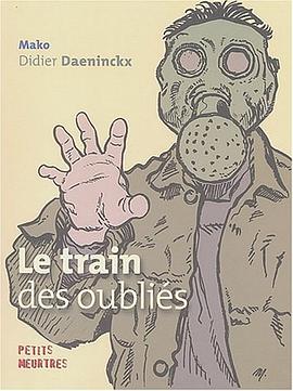 Le train des oubliés pdf epub mobi 电子书 下载