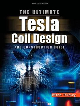 The ULTIMATE Tesla Coil Design and Construction Guide pdf epub mobi 电子书 下载