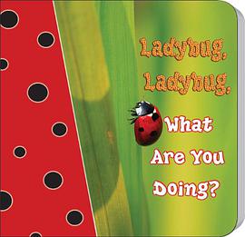 Ladybug, Ladybug, What Are You Doing? pdf epub mobi 电子书 下载