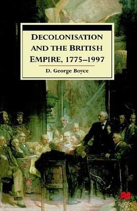 Decolonisation and the British Empire, 1775-1997 pdf epub mobi 下载