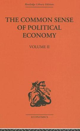 The Common Sense of Political Economy pdf epub mobi 电子书 下载