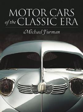 Motor Cars of the Classic Era pdf epub mobi 电子书 下载