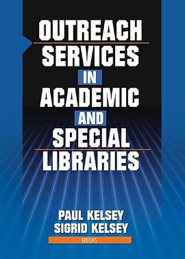 Outreach Services in Academic and Special Libraries pdf epub mobi 电子书 下载
