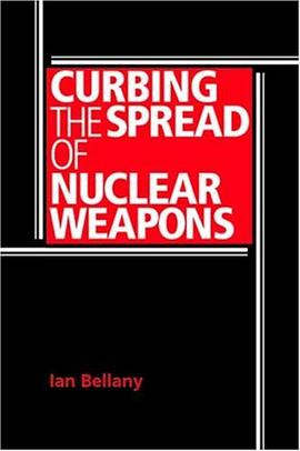 Curbing the Spread of Nuclear Weapons pdf epub mobi 电子书 下载