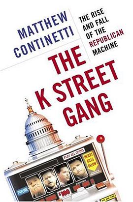 The K Street Gang pdf epub mobi 电子书 下载