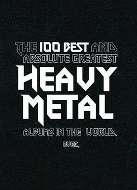 The Best and Absolute Greatest Heavy Metal Albums in the World. Ever