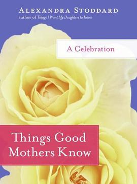 Things Good Mothers Know pdf epub mobi 电子书 下载