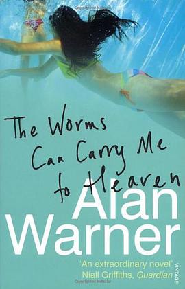 The Worms Can Carry Me to Heaven. Alan Warner pdf epub mobi 电子书 下载