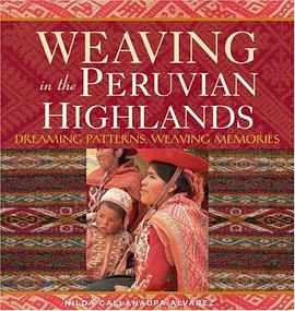 Weaving in the Peruvian Highlands pdf epub mobi 电子书 下载