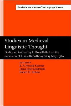 Studies in Medieval Linguistic Thought (Amsterdam Studies in the Theory and History of Linguistic Sc pdf epub mobi 电子书 下载