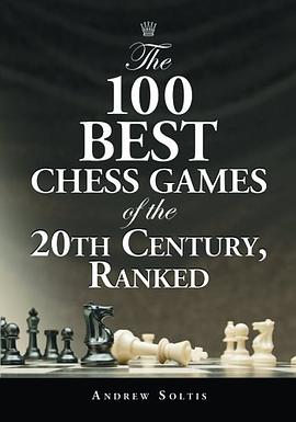 The 100 Best Chess Games of the 20th Century, Ranked pdf epub mobi 电子书 下载