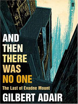 And Then There Was No One. Gilbert Adair (Evadne Mount Mystery 3) pdf epub mobi 电子书 下载