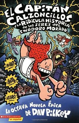 El Capitán Calzoncillos y la ridícula historia de los seres del inodoro morado pdf epub mobi 電子書 下載