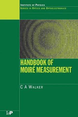 Handbook of Moire Measurement (Series in Optics and Optoelectronics) pdf epub mobi 电子书 下载