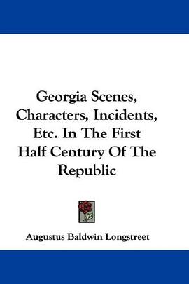 Georgia Scenes, Characters, Incidents, Etc. In The First Half Century Of The Republic pdf epub mobi 电子书 下载