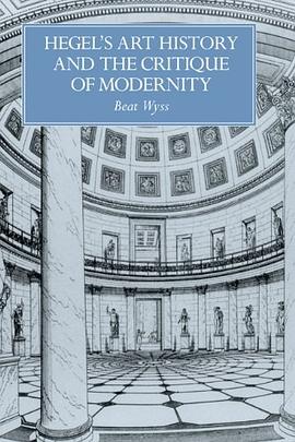 Hegel's Art History and the Critique of Modernity pdf epub mobi 电子书 下载