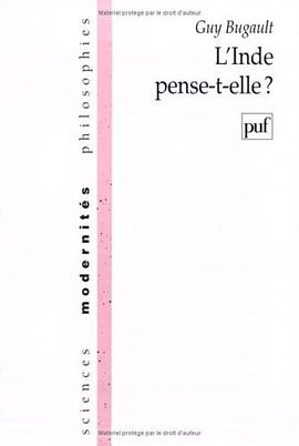 L'Inde pense-t-elle? (Collection Sciences, modernites, philosophies) (French Edition) pdf epub mobi 下载