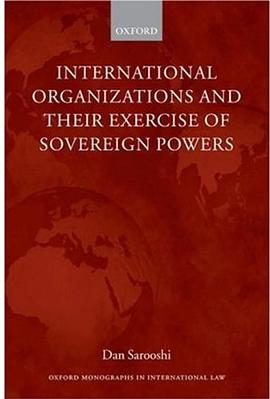 International Organizations and Their Exercise of Sovereign Powers pdf epub mobi 电子书 下载