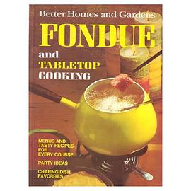 Better Homes and Gardens Fondue and Tabletop Cooking pdf epub mobi 电子书 下载