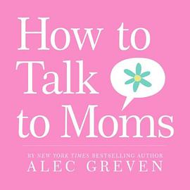 How to Talk to Moms pdf epub mobi 电子书 下载