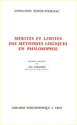 Mérites et limites des méthodes logiques en philosophie pdf epub mobi 电子书 下载
