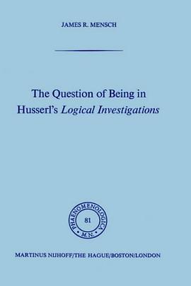 The Question of Being in Husserl's Logical Investigations pdf epub mobi 电子书 下载