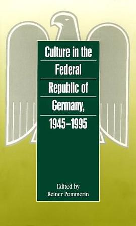 Culture in the Federal Republic of Germany, 1945-1995 pdf epub mobi 电子书 下载