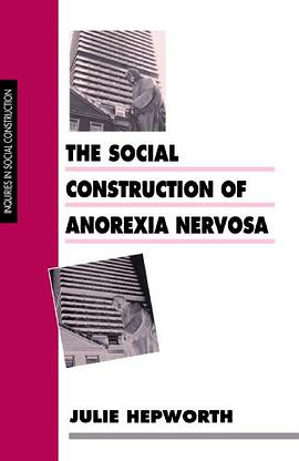 The Social Construction of Anorexia Nervosa pdf epub mobi 电子书 下载