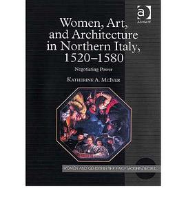 Women, Art, And Architecture in Northern Italy, 1520–1580