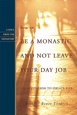 How to Be a Monastic And Not Leave Your Day Job pdf epub mobi 电子书 下载