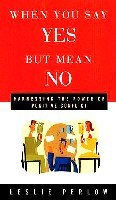When You Say Yes but Mean No: How Silencing Conflict Wrecks Relationships and Companies... and What  pdf epub mobi 电子书 下载