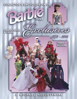 Collector's Encyclopedia of Barbie Doll Exclusives 1972-2004 pdf epub mobi 电子书 下载