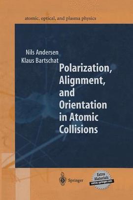 Polarization, Alignment and Orientation in Atomic Collisions pdf epub mobi 電子書 下載