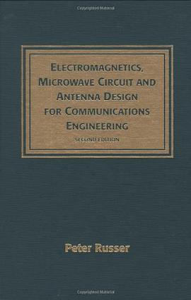 Electromagnetics, Microwave Circuit, and Antenna Design for Communications Engineering pdf epub mobi 电子书 下载
