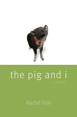 The Pig and I pdf epub mobi 电子书 下载