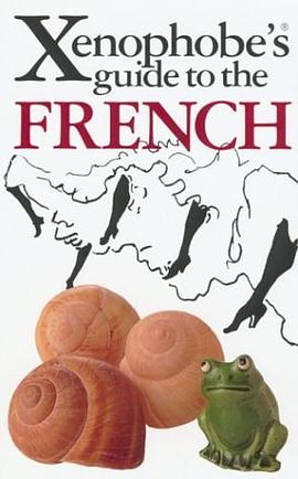 The Xenophobe's Guide to the French pdf epub mobi 电子书 下载