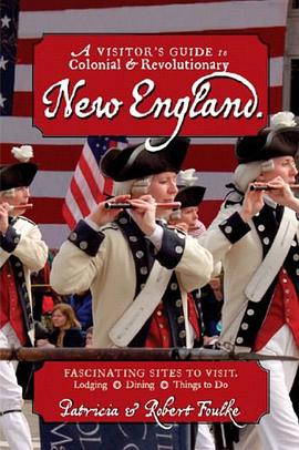 A Visitor's Guide to Colonial & Revolutionary New England pdf epub mobi 电子书 下载