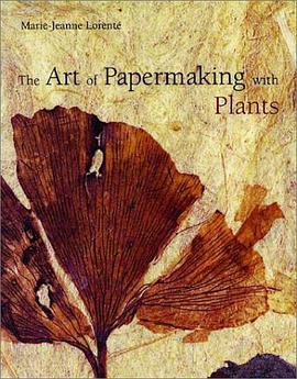 The Art of Papermaking with Plants pdf epub mobi 电子书 下载