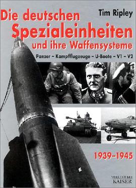 Die deutschen Spezialeinheiten und ihre Waffensysteme 1939-1945. Panzer - Kampfflugzeuge - U-Boote - pdf epub mobi 下载