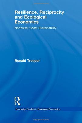 Resilience, Reciprocity and Ecological Economics pdf epub mobi 电子书 下载