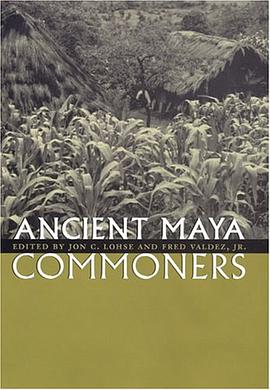 Ancient Maya Commoners pdf epub mobi 电子书 下载