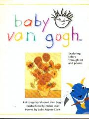Baby Van Gogh: A field trip for curious young minds into vivid colors， beautiful art， and expressive pdf epub mobi 电子书 下载