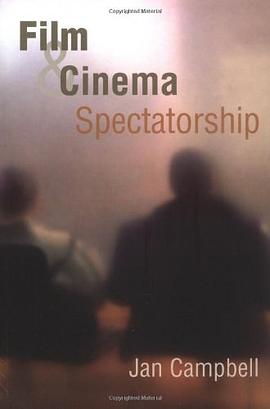Film and Cinema Spectatorship pdf epub mobi 电子书 下载
