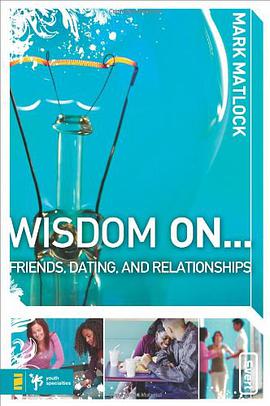 Wisdom on Friends, Dating, and Relationships pdf epub mobi 电子书 下载