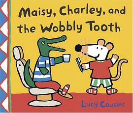 Maisy, Charley, and the Wobbly Tooth pdf epub mobi 电子书 下载