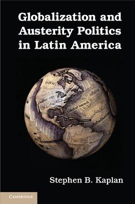Globalization and Austerity Politics in Latin America pdf epub mobi 电子书 下载