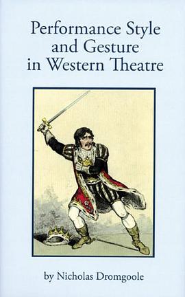 Performance, Style and Gesture in Western Theatre pdf epub mobi 電子書 下載